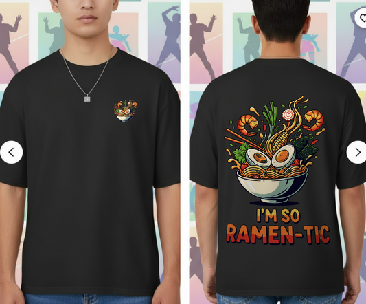 I'm So Ramen-tic | Unisex Oversized T-Shirt