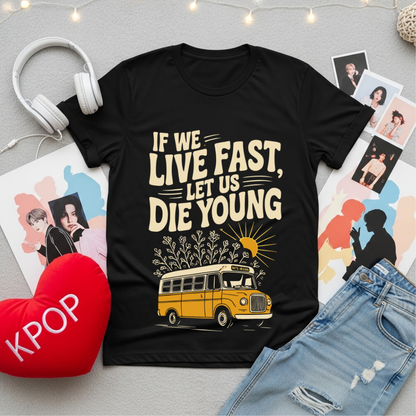 BTS Live Fast Die Young | Unisex Standard T-Shirt