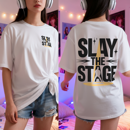 Slay The Stage | Unisex Oversized T-Shirt